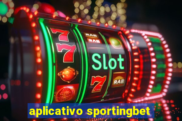 aplicativo sportingbet